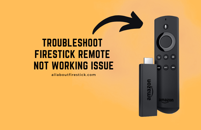 Troubleshooting Techniques to Fix Amazon Firestick Remote Not Working Problem Troubleshoot Firestick Remote Not Working Issue