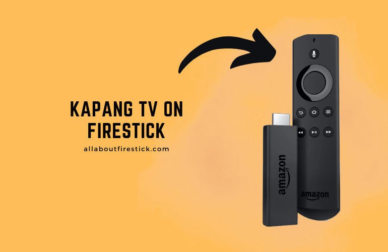 Watch Live TV and On-demand Shows on Firestick with Kapang TV Kapang TV on Firestick