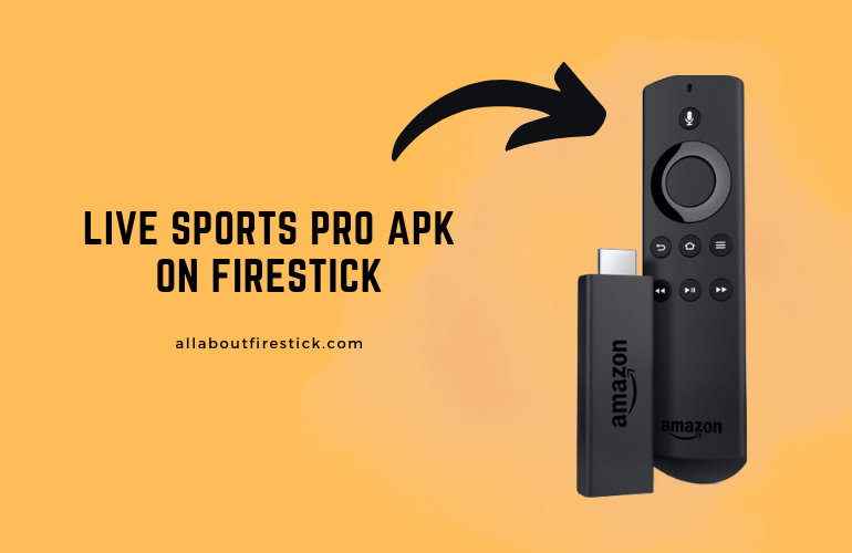 Live Sports Pro APK on Firestick – Watch Live Matches for Free Live Sports Pro APK on Firestick
