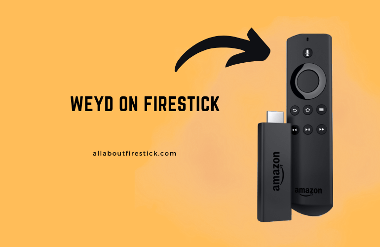 Weyd on Firestick